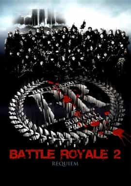 Battle Royale 2 Uncut Full Movie Watch Online HD Eng Subs 2003 