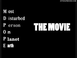 Most Disturbed Person on Planet Earth The Movie - MDPOPE 2 kaufen | Filmundo